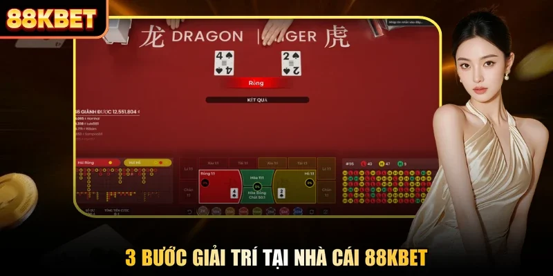 3 bước giải trí tại nhà cái 88KBET