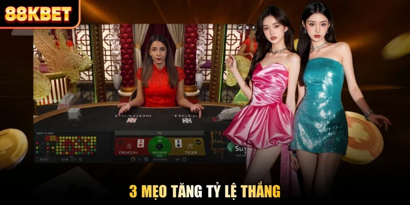 3 mẹo tăng tỷ lệ thắng