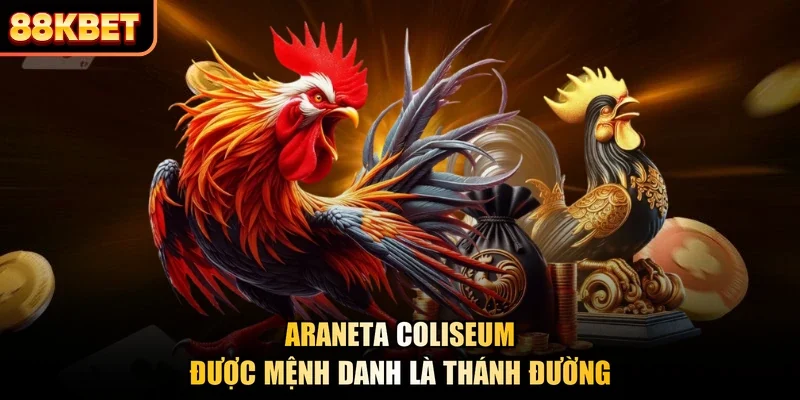 Araneta Coliseum được mệnh danh là thánh đường