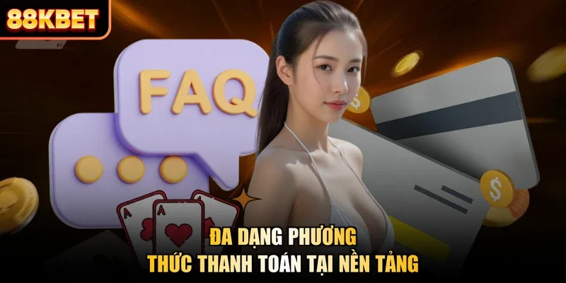 Đa dạng phương thức thanh toán tại nền tảng