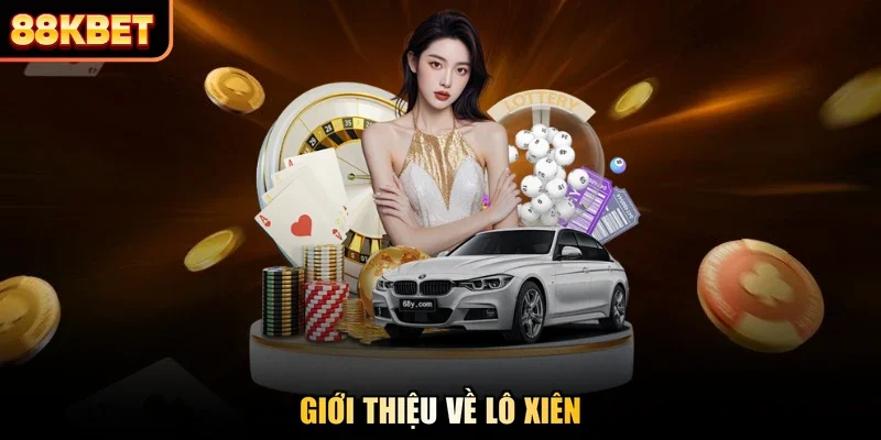 Giới thiệu về lô xiên