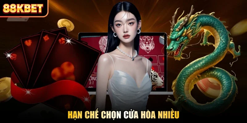 Hạn chế chọn cửa hòa nhiều