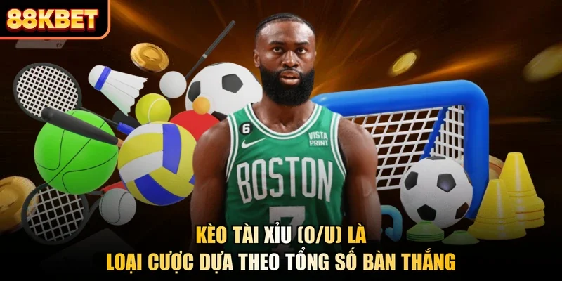 Kèo Tài Xỉu (O/U) là loại cược dựa theo tổng số bàn thắng