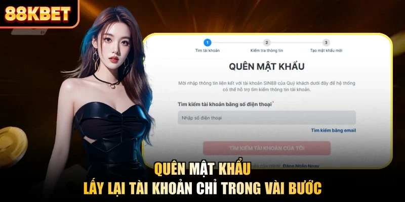 Quên Mật Khẩu - Lấy Lại Tài Khoản Chỉ Trong Vài Bước 