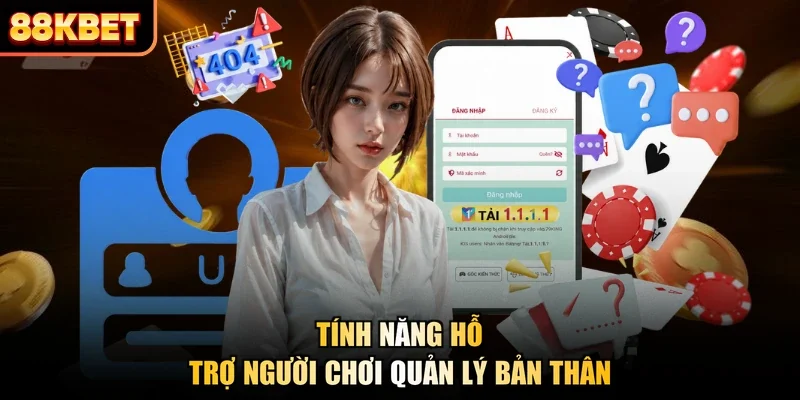Tính năng hỗ trợ người chơi quản lý bản thân