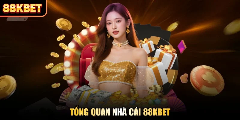 Tổng quan nhà cái 88KBET