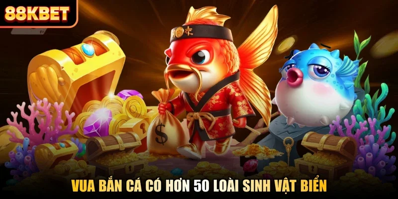 Vua bắn cá có hơn 50 loài sinh vật biển